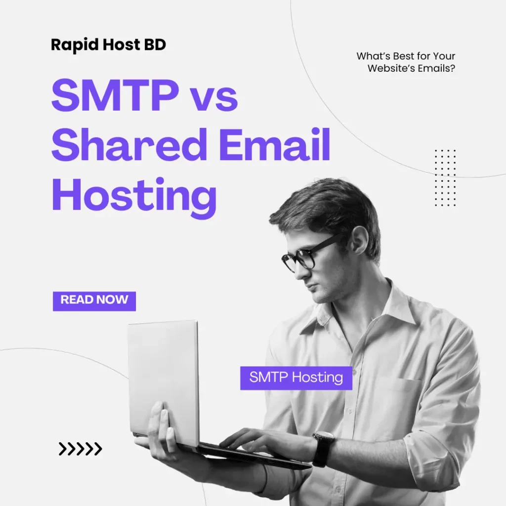 SMTP vs Shared Email Hosting: What’s Best for Your Website’s Emails?